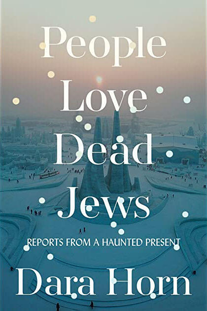 People Love Dead Jews by Dara Horn - Thumbnail